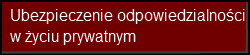 Ubezpieczenie odpowiedzialności cywilnej w życiu prywatnym